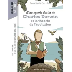 Bayard Jeunesse L'incroyable destin de Charles Darwin et la théorie de l'évolution pas cher