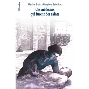 Tequi Ces Médecins Qui Furent Des Saints pas cher
