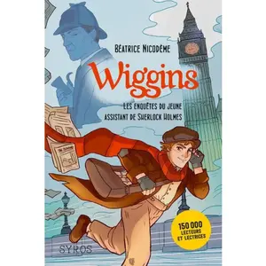 ISBN Syros Jeunesse Wiggins, les enquêtes du jeune assistant de Sherlock Holmes pas cher
