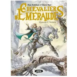 Michel Lafon Les Chevaliers D'emeraude Tome 1 - Wellan pas cher