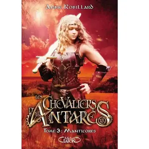 Michel Lafon Les Chevaliers D'antarès Tome 3 - Manticores pas cher