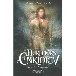 MICHEL LAFON Les Héritiers D'enkidiev - Tome 5 - Abussos pas cher