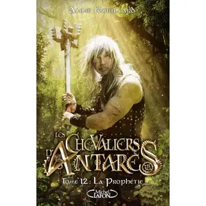 Comparateur de prix : Michel Lafon Les Chevaliers D'antarès Tome 12 - La Prophétie