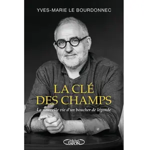 Michel Lafon La clé des champs - La nouvelle vie d'un boucher de légende pas cher