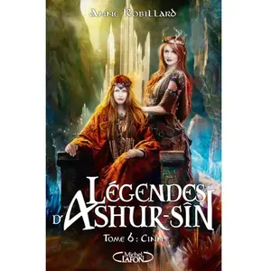 Michel Lafon Légendes D'ashur-Sîn - Tome 6 - Cinn pas cher