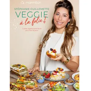 Michel Lafon Veggie à la folie !: Cuisine végétarienne facile tous les jours pas cher