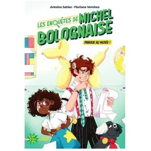 Les Enquêtes De Michel Bolognaise Tome 1 - Panique Au Musée ! pas cher