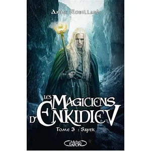 Les Magiciens D'enkidiev - Tome 3 - Sayek pas cher