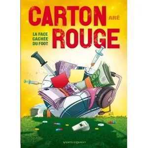 Carton Rouge - La Face Cachée Du Foot ! pas cher