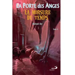 Mediaspaul La Porte Des Anges Tome 4 - La Morsure Du Temps pas cher