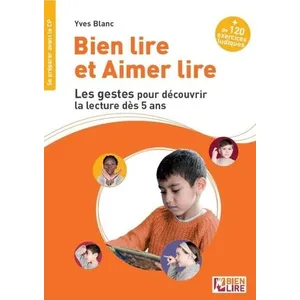 Bien lire et aimer lire: Les gestes pour découvir la lecture dès 5 ans pas cher