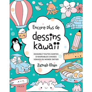 Vigot Encore plus de petits dessins kawaii: Dessinez toutes sortes d'adorables choses venues du monde entier pas cher
