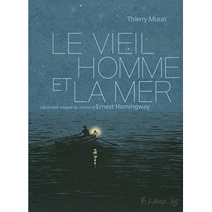 Futuropolis Gallisol Editions Le Vieil Homme Et La Mer