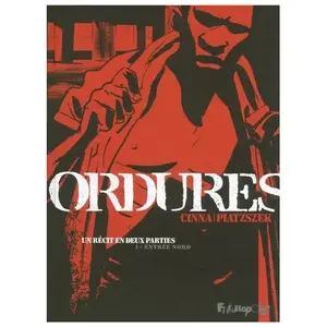 Ordures - Tome 1 - Entrée Nord pas cher