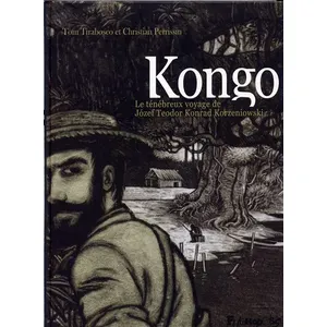 Kongo - Le Ténébreux Voyage De Jozef Teodor Konrad Korzeniowski pas cher