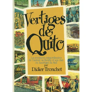 FUTUROPOLIS Vertiges De Quito - Les Aventures Extraordinaires De L'auteur, Sa Famille Et Son Chat En Amérique Du Sud pas cher