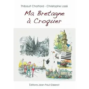 Gisserot Editions Ma Bretagne à croquer pas cher