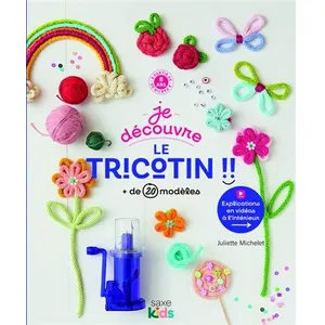 Je Découvre Le Tricotin - + De 20 Modèles pas cher