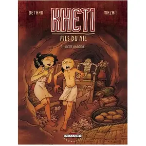 Comparateur de prix : Kheti, Fils Du Nil Tome 3 - Mémé La Momie