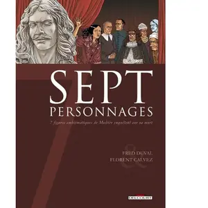 Éditions Delcourt Sept Personnages - Sept Figures Emblématiques De Molière Enquêtent Sur Sa Mort pas cher
