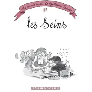 Les Carnets Secrets De Guillaume Bianco Tome 1 - Les Seins pas cher