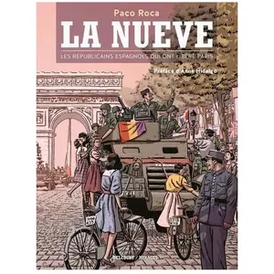 Comparateur de prix : Éditions Delcourt La Nueve - Les Républicains Espagnols Qui Ont Libéré Paris