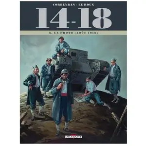 Comparateur de prix : Éditions Delcourt 14-18 Tome 6 - La Photo (Août 1916) - Avec 4 Tirés À Part Inédits