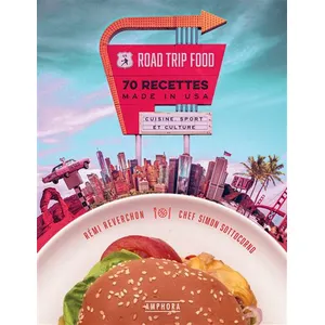 Road Trip Food - 70 Recettes Made In Usa pas cher