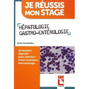 Lamarre Hépatologie Gastro-entérologie: Vocabulaire. Objectifs. Soins infirmiers. Fiches techniques. Pharmacologie pas cher