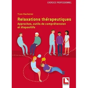 Lamarre Relaxations thérapeutiques: Approches, outils de compréhension et dispositifs pas cher