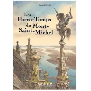 Editions du Patrimoine Centre des monuments nationaux Les Perce-Temps du Mont-Saint-Michel pas cher