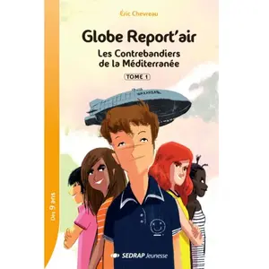 Sedrap Eds Globe Report'air Tome 1 - Les Contrebandiers De La Méditerranée pas cher