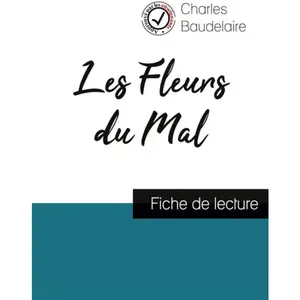 Comprendre la littérature Les Fleurs Du Mal - Fiche De Lecture pas cher