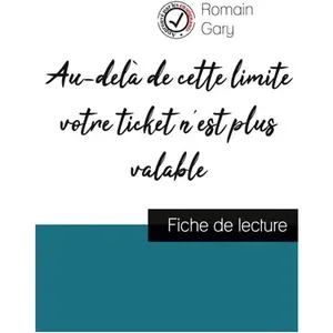 Comprendre la littérature Au-Delà De Cette Limite Votre Ticket N'est Plus Valable - Etude De L'oeuvreVendu parrakuten