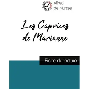Comprendre la littérature Les Caprices De Marianne - Fiche De Lecture pas cher