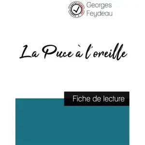 Comprendre la littérature La Puce À L'oreille - Fiche De Lecture pas cher