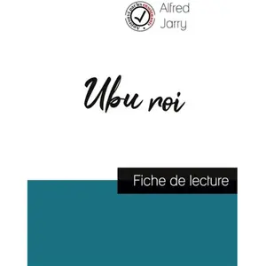 Comprendre la littérature Ubu Roi - Fiche De Lecture pas cher