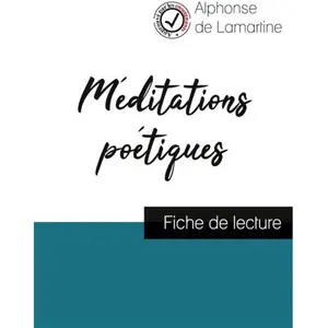 Comprendre la littérature Méditations Poétiques - Fiche De Lecture pas cher
