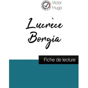 Comprendre la littérature Lucrèce Borgia - Fiche De Lecture pas cher
