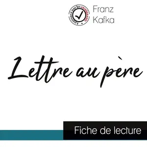 Lettre Au Père - Etude De L'oeuvreVendu parrakuten