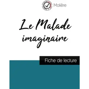 Comparateur de prix : Le Malade Imaginaire - Etude De L'oeuvre