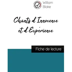 Comprendre la littérature Chants D'innocence Et D'expérience De William Blake - Fiche De Lecture pas cher