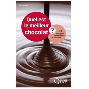 QUAE Quel Est Le Meilleur Chocolat ? - 90 Clés Pour Comprendre pas cher