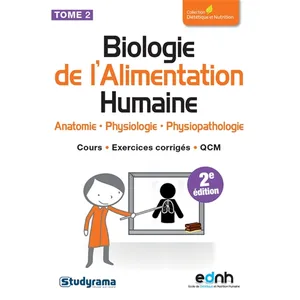 Studyrama Biologie De L'alimentation Humaine - Tome 2, Anatomie, Physiologie, Physiopathologie pas cher