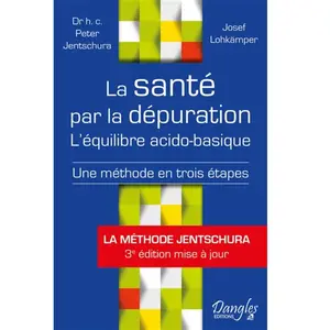 Dangles La santé par la dépuration: L'équilibre acido-basique : une méthode en trois étapes pas cher
