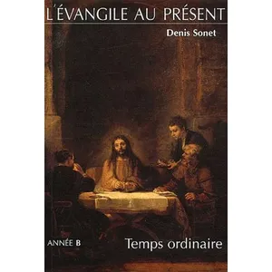 Comparateur de prix : Droguet Et Ardant L'evangile Au Present - Temps Ordinaire, Annee B