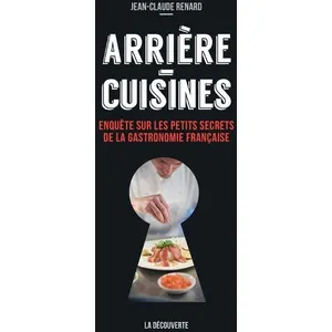 ISBN Arrière-Cuisines - Enquête Sur Les Petits Secrets De La Gastronomie Française pas cher