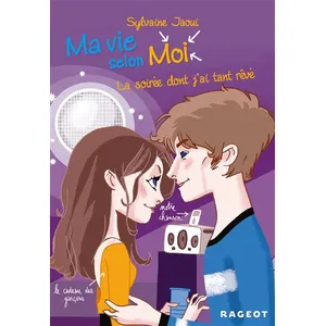 Rageot Ma Vie Selon Moi Tome 4 - La Soirée Dont J'ai Tant Rêvé pas cher