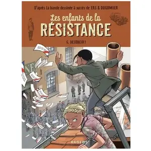 Rageot Les Enfants De La Résistance - Tome 6 - Désobéir pas cher