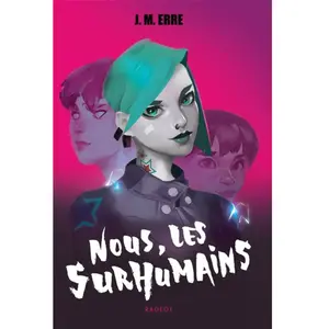 Rageot Nous, les surhumains pas cher